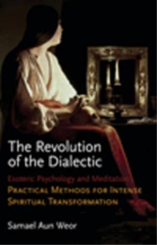 Samael Aun Weor The Revolution of the Dialectic (Tascabile)