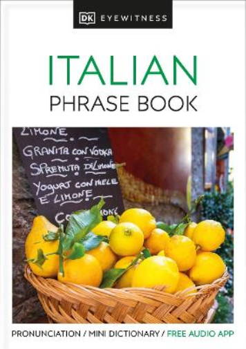 Eyewitness Travel Phrase Book Italian (Tascabile) DK Eyewitness Phrase Books