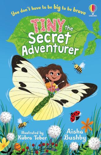 Aisha Bushby Tiny, the Secret Adventurer (Tascabile) Tiny, the Secret Adventurer