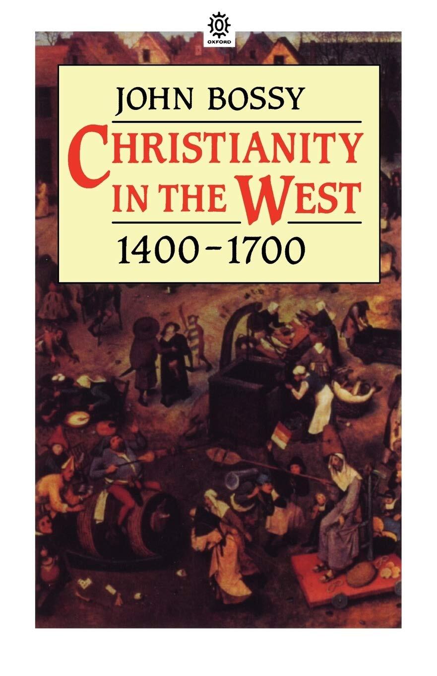 9780192891624 Christianity in the West, 1400-1700 - John Bossy