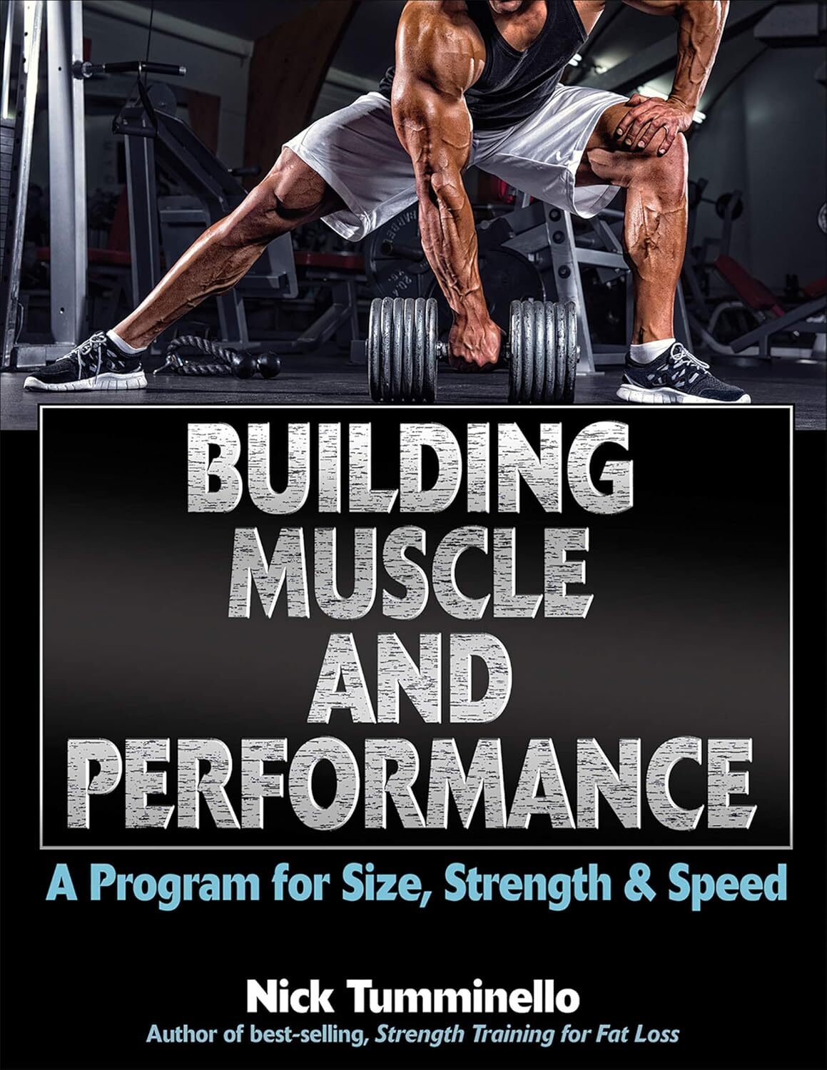 9781492512707 Building Muscle and Performance: A Program for Siz...ength & Speed