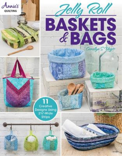 Carolyn S. Vagts Jelly Roll Baskets & Bags (Tascabile)