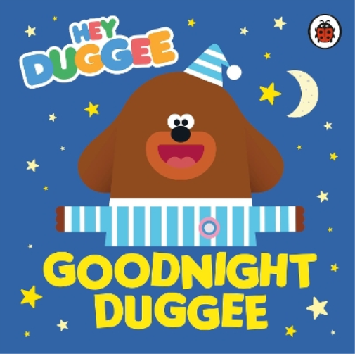 Hey Duggee: Goodnight Duggee (Libro di cartone) Hey Duggee