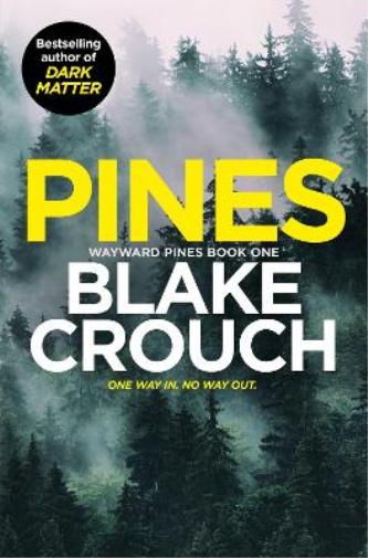 Blake Crouch Pines (Tascabile) Wayward Pines