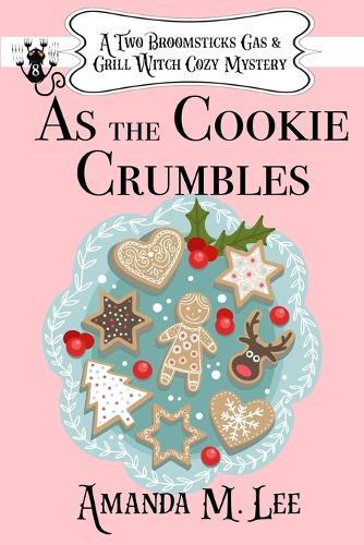 Amanda M Lee As the Cookie Crumbles (Tascabile)