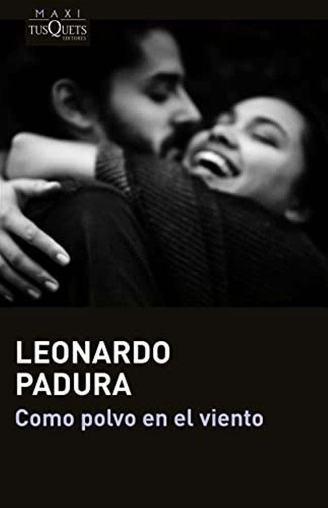 Como polvo en el viento - Padura Leonardo