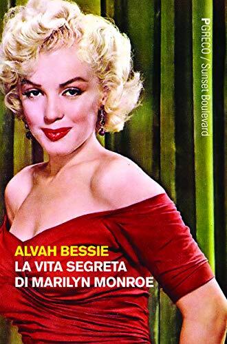 9788868022495 La vita segreta di Marilyn Monroe - Alvah Bessie