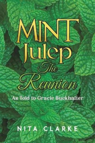 Nita Clarke Mint Julep: The Reunion (Tascabile)