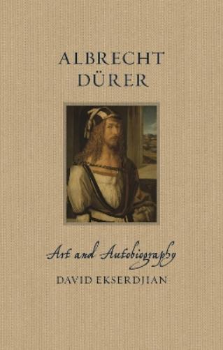 David Ekserdjian Albrecht Durer (Copertina rigida) Renaissance Lives
