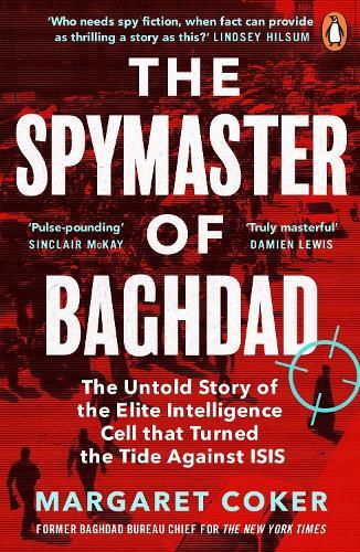 Margaret Coker The Spymaster of Baghdad (Tascabile)
