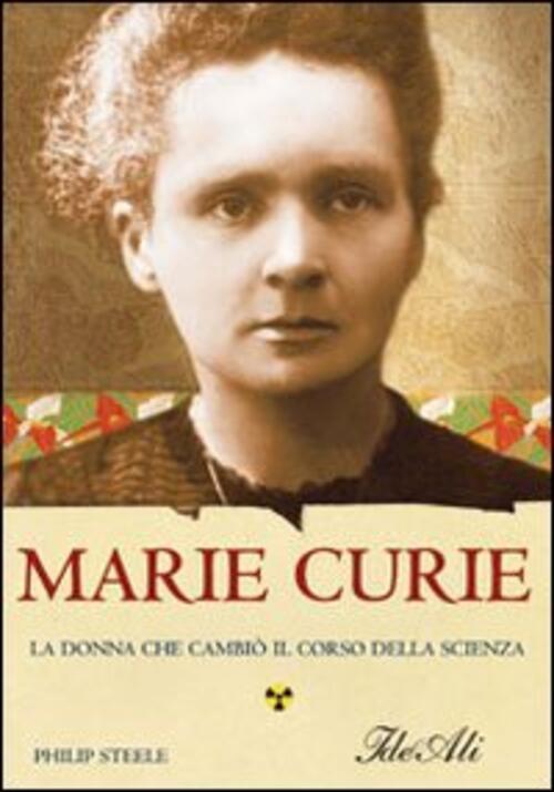 Marie Curie Philip Steele Ideeali 2009