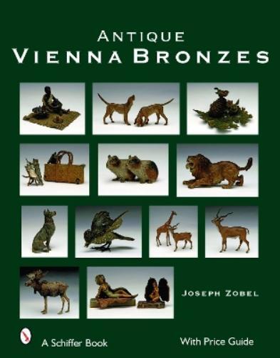 Joseph Zobel Antique Vienna Bronzes (Copertina rigida)