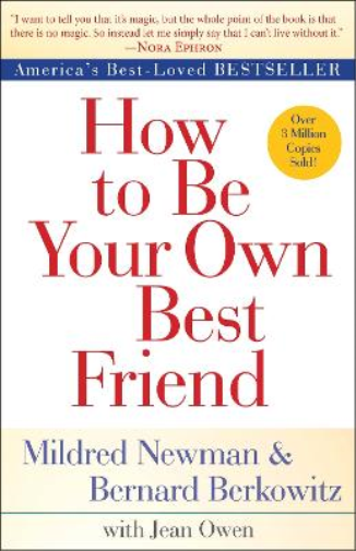 Jean Owen Mildred Newman Bernard Berkow How to Be Your Own Best Fri (Tascabile)