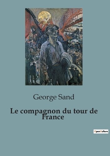 George Sand Le compagnon du tour de France (Tascabile)