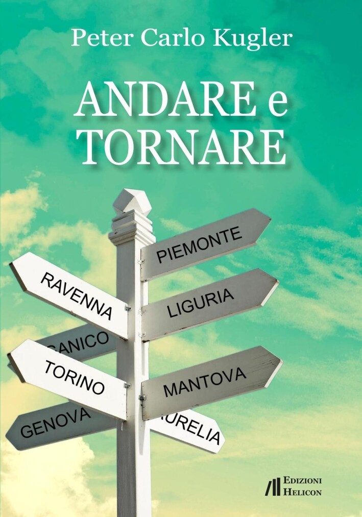 Andare e tornare - [Edizioni Helicon]