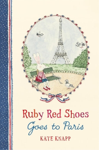 Kate Knapp Ruby Red Shoes Goes To Paris (Copertina rigida) Ruby Red Shoes