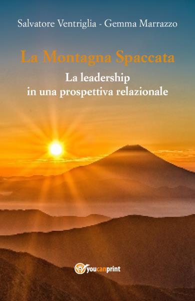 9788892648067 La Montagna Spaccata: la leadership in una prospettiva relazionale