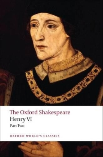 William Shakespeare Henry VI, Part Two: The Oxford Shakespeare (Tascabile)