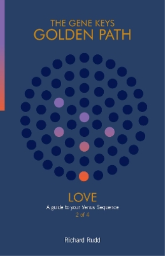 Richard Rudd Love (Tascabile) Gene Keys Golden Path