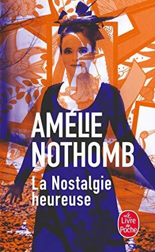 9782253020417 La nostalgie heureuse [Lingua francese] - Amelie Nothomb