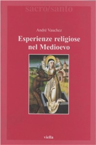 Vauchez,André. - Esperienze religiose nel Medioevo.