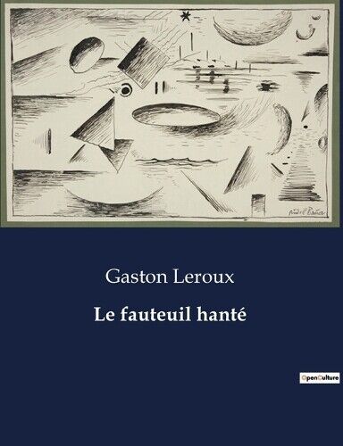 Gaston LeRoux Le fauteuil hanté (Tascabile)