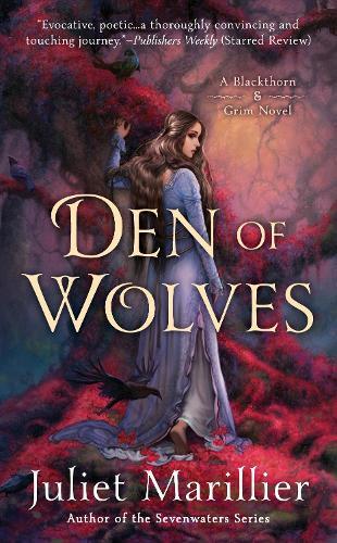 Juliet Marillier Den of Wolves (Tascabile) Blackthorn & Grim