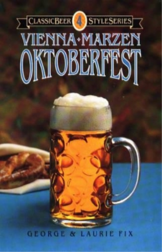 George Fix Laurie Fix Oktoberfest, Vienna, Marzen (Tascabile)