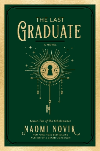 Naomi Novik Last Graduate (Copertina rigida) Scholomance