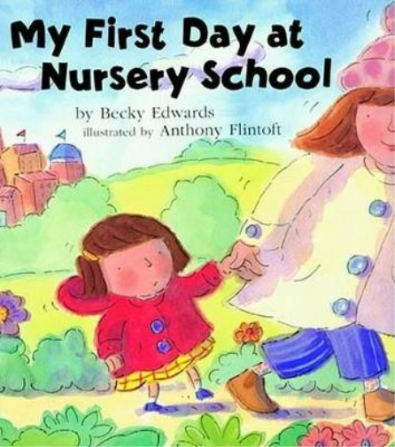 Becky Edwards My First Day at Nursery School (Tascabile)