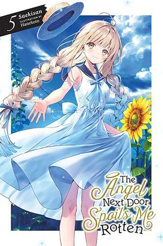 Saekisan The Angel Next Door Spoils Me Rotten, Vol. 5 (light novel) (Tascabile)