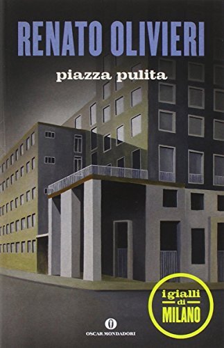 9788804642251 Piazza pulita. I gialli di Milano - Renato Olivieri