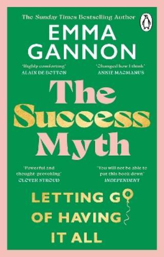 Emma Gannon The Success Myth (Tascabile)
