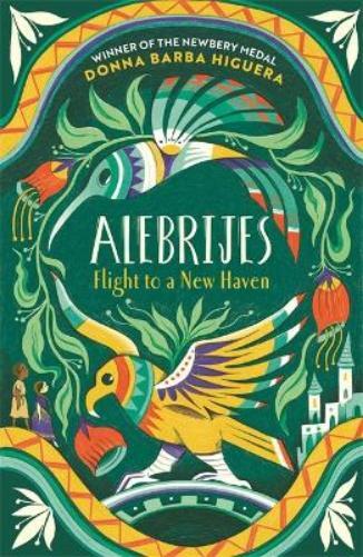 Donna Barba Higuera Alebrijes - Flight to a New Haven (Tascabile)