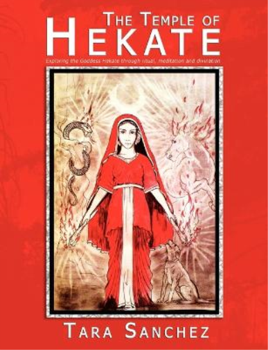 Tara Sanchez The Temple of Hekate (Tascabile)