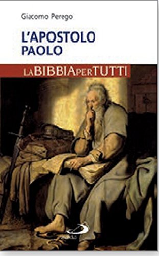 9788892212961 L'apostolo Paolo. La Bibbia per tutti - Giacomo Perego