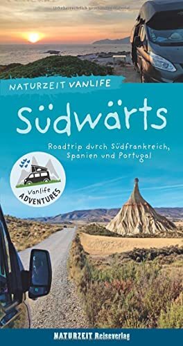 Stefanie Holtka Naturzeit Vanlife: Südwärts: Roadtrip durch S (Copertina rigida)