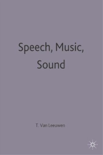 Theo Van Leeuwen Speech, Music, Sound (Tascabile)