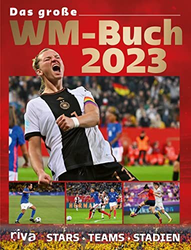 Das große WM-Buch 2023: Stars. Teams. Stadien. Das einzige Bu (Copertina rigida)