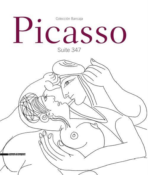 Picasso. Suite 347. Catalogo Della Mostra Cremona Ivana Iotta, Donatella Migli