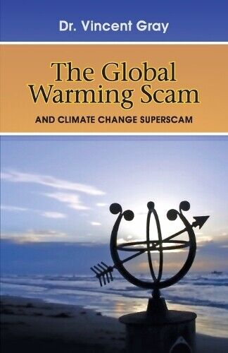 Vincent Gray The Global Warming Scam (Tascabile)