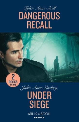 Tyler Anne Snell Julie Anne Lindsey Dangerous Recall / Under Siege (Tascabile)