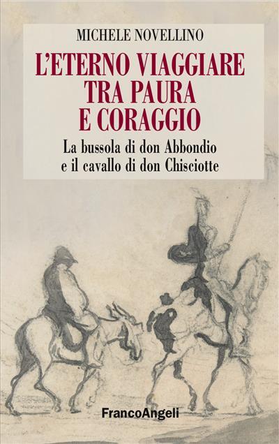 9788891741592 L'eterno viaggiare tra paura e coraggio - Michele Novellino