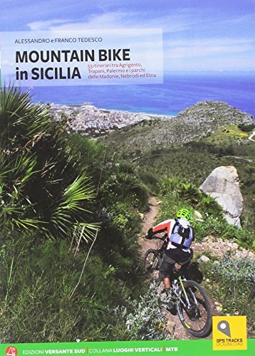 9788896634813 Mountain bike in Sicilia. 69 itinerari nella Sicil...ana e tedesca