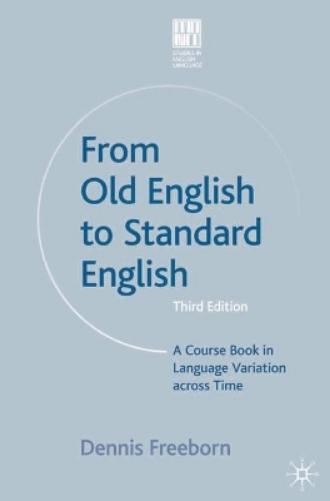 Dennis Freeborn From Old English to Standard English (Tascabile)