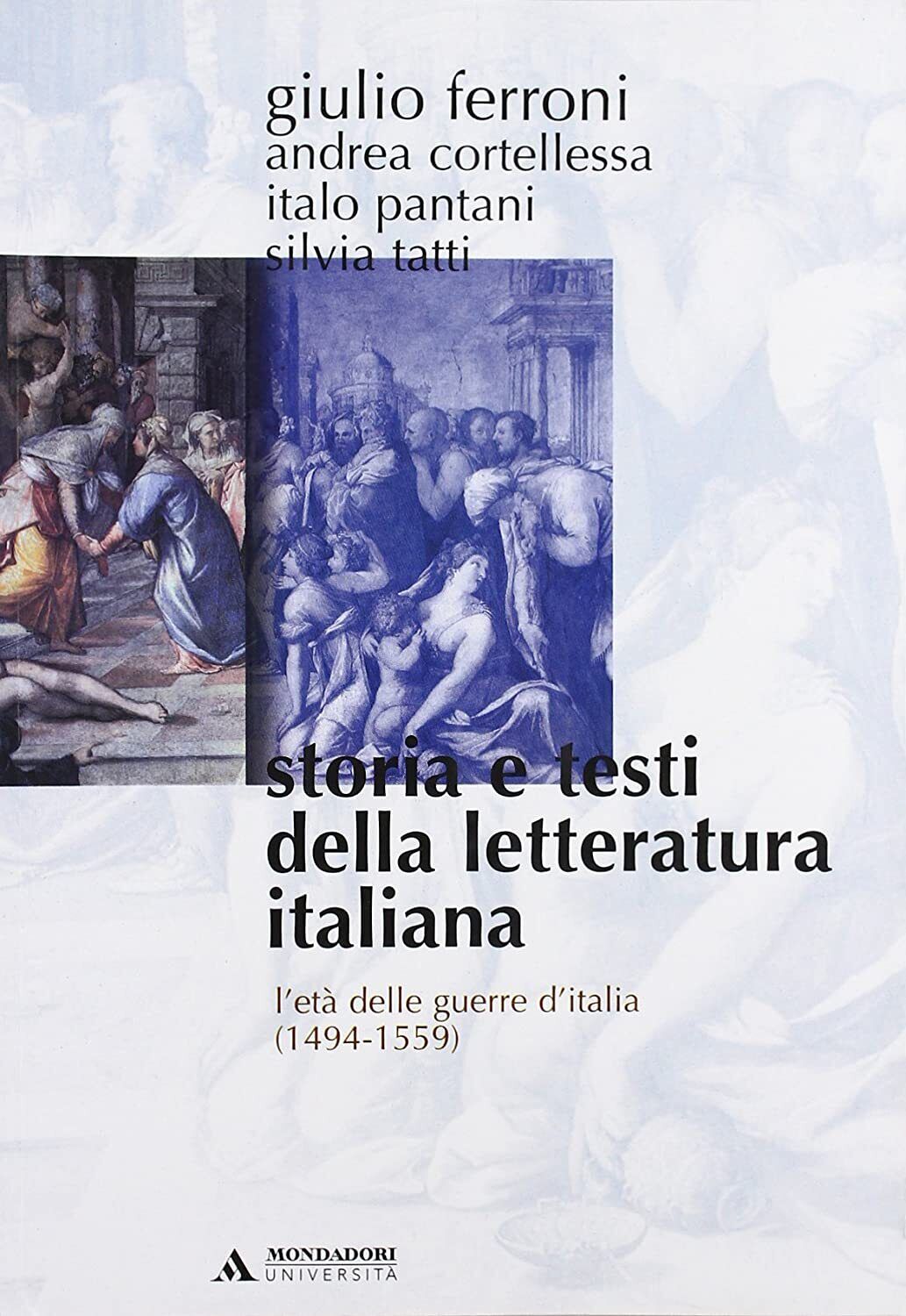 Libri Giulio Ferroni - Storia E Testi Della Letteratura Italiana