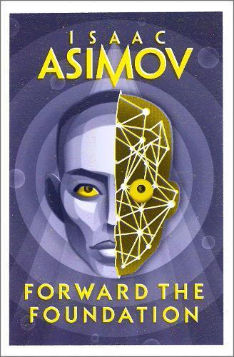 Isaac Asimov Forward the Foundation (Tascabile) Foundation Series: Prequels