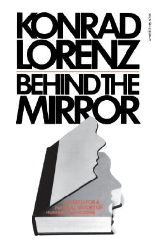 Konrad Lorenz Behind the Mirror (Tascabile) Helen and Kurt Wolff Books