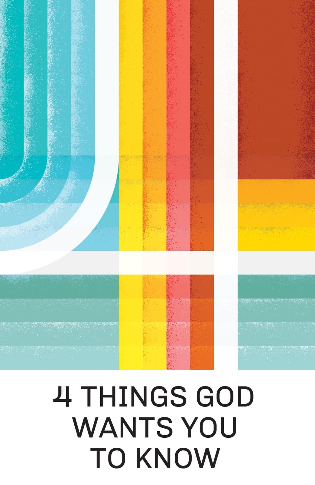 Doug Salser 4 Things God Wants You to Know (25-Pack) (Shrink-wrapped pack)