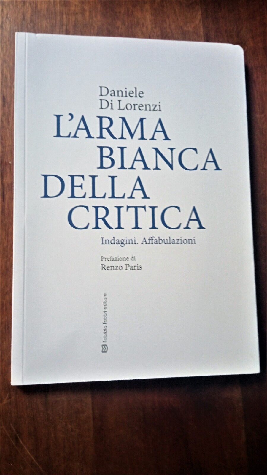 L'arma bianca della critica. Indagini. Affabulazioni di D. Lorenzi   2022